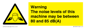 Warning Noise Levels of machine between 80-85 dB